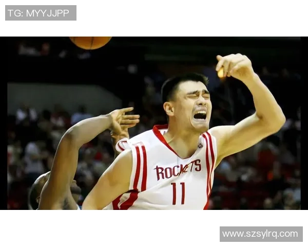 姚明转身集锦展现传奇巨星的优雅与力量之美